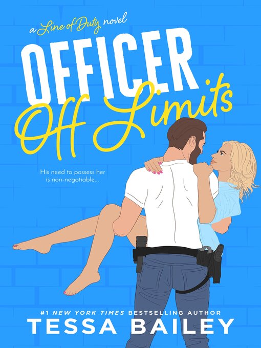 Title details for Officer Off Limits by Tessa Bailey - Available